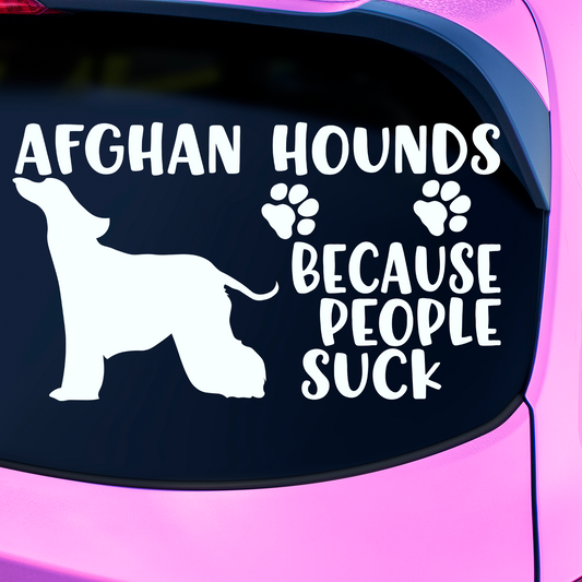 Afghan Hounds Because People Suck Sticker