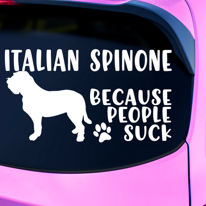 Italian Spinone Because People Suck Sticker