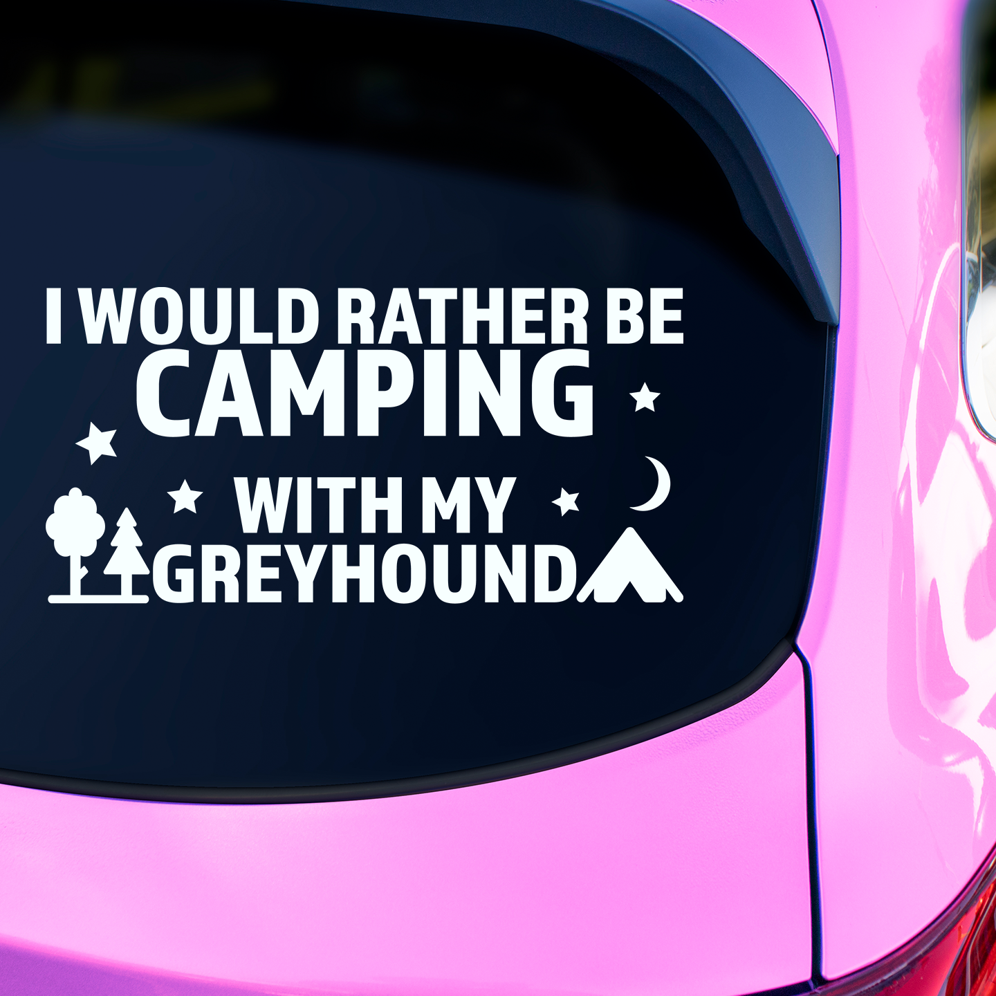 I Would Rather Be Camping With My Greyhound Sticker