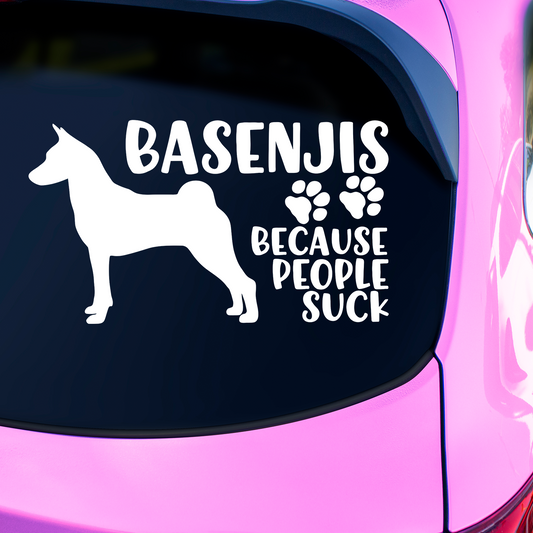 Basenjis Because People Suck Sticker