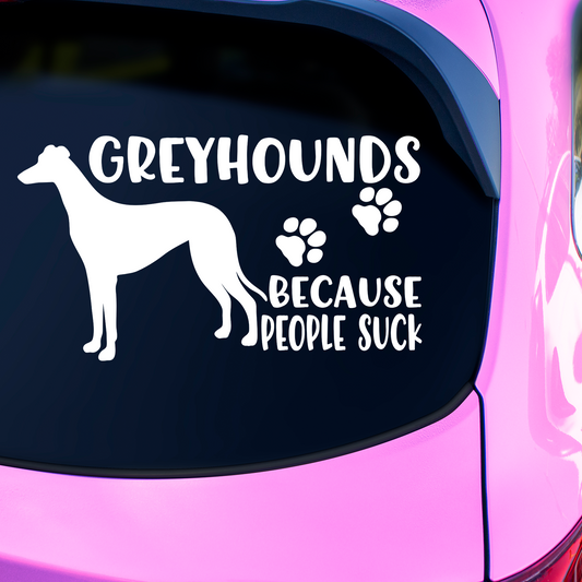 Greyhounds Because People Suck Sticker