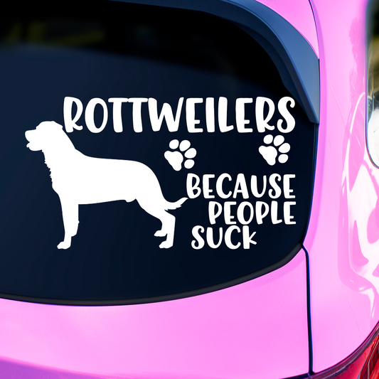 Rottweilers Because People Suck Sticker