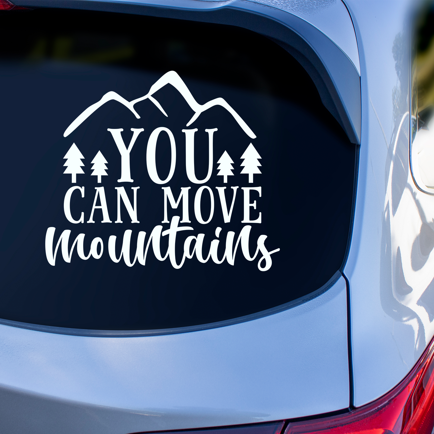 You Can Move Mountains Sticker