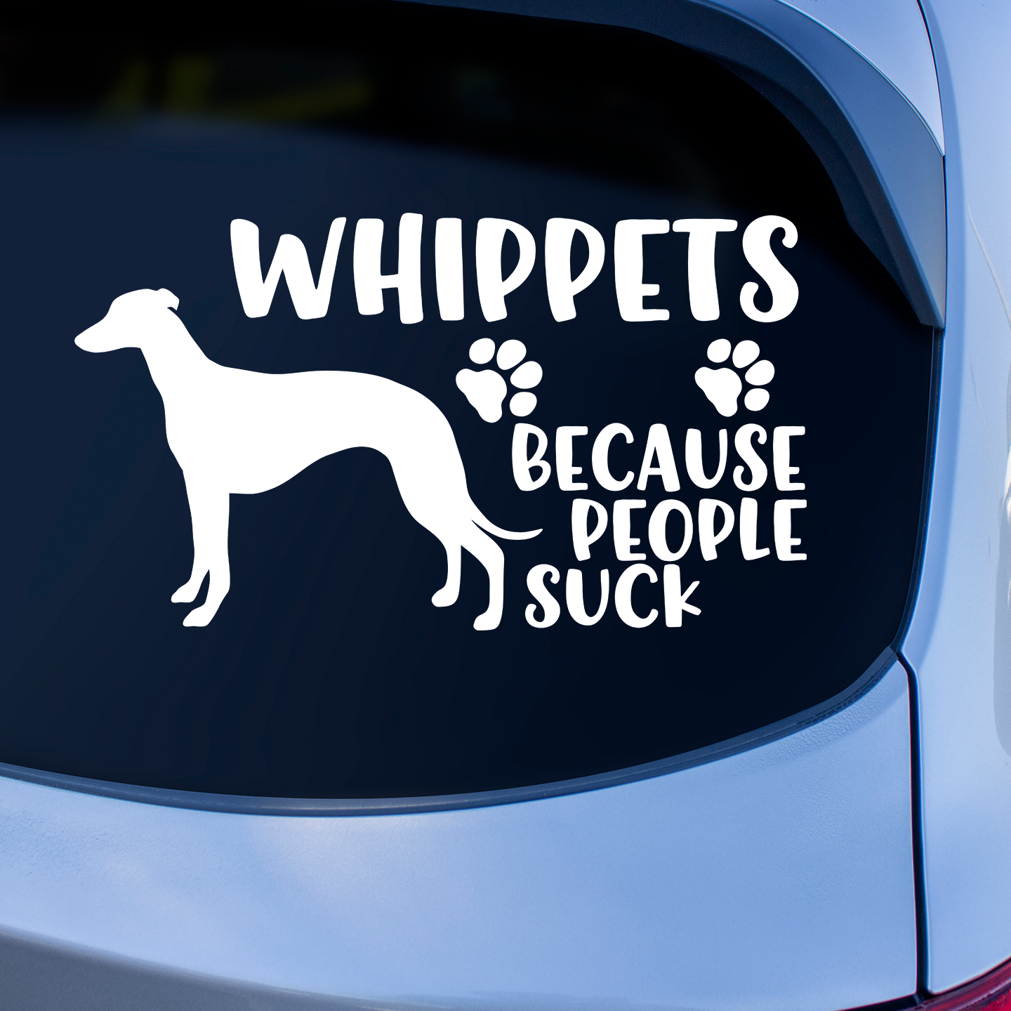 Whippets Because People Suck Sticker