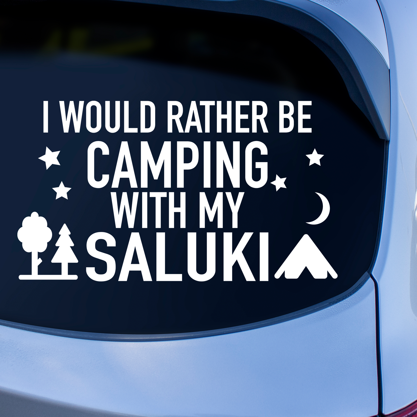 I Would Rather Be Camping With My Saluki Sticker