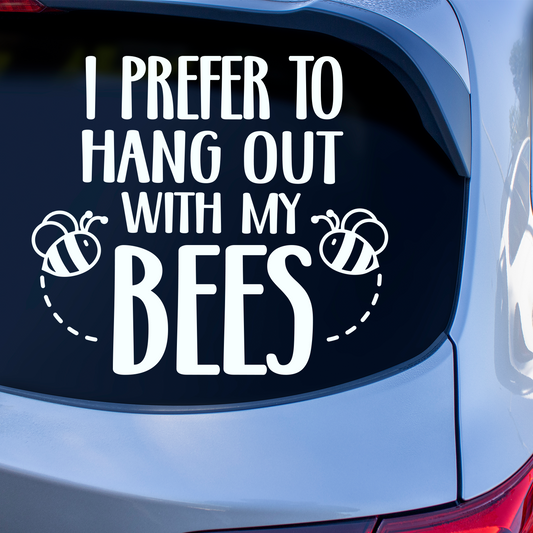 I Prefer To Hang Out With My Bees Sticker