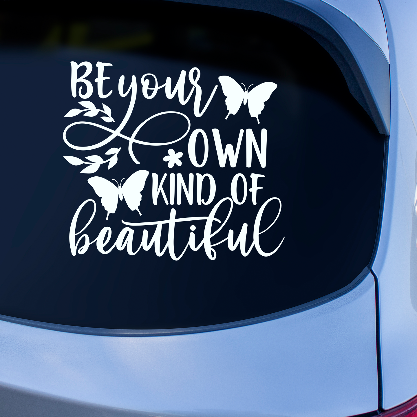 Be Your Own Kind Of Beautiful Sticker