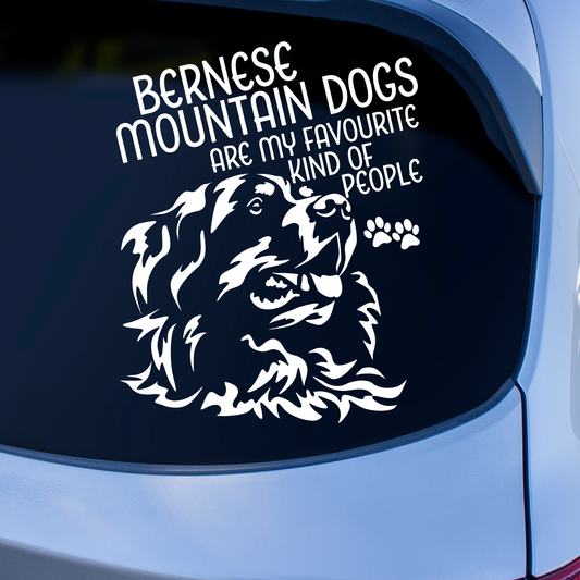 Bernese Mountain Dogs Are My Favourite Kind Of People Sticker