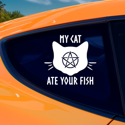 My Cat Ate Your Fish Sticker