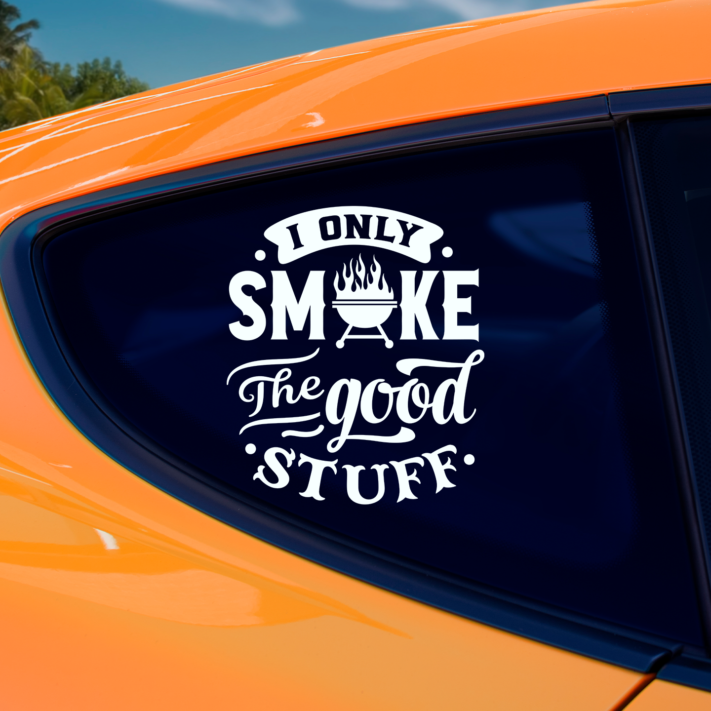 I Only Smoke The Good Stuff Barbecue Sticker