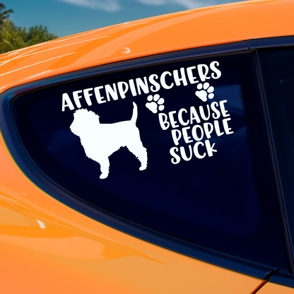 Affenpinschers Because People Suck Sticker