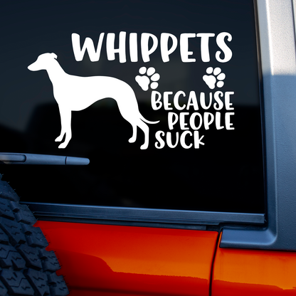 Whippets Because People Suck Sticker