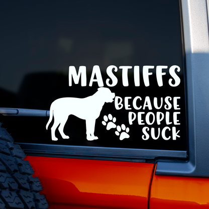 Mastiffs Because People Suck Sticker