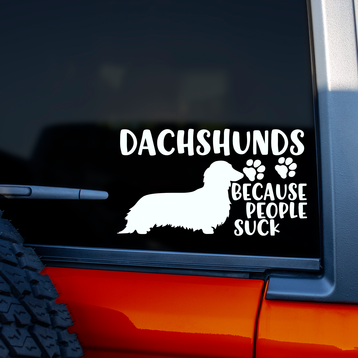 Dachshunds Because People Suck Sticker