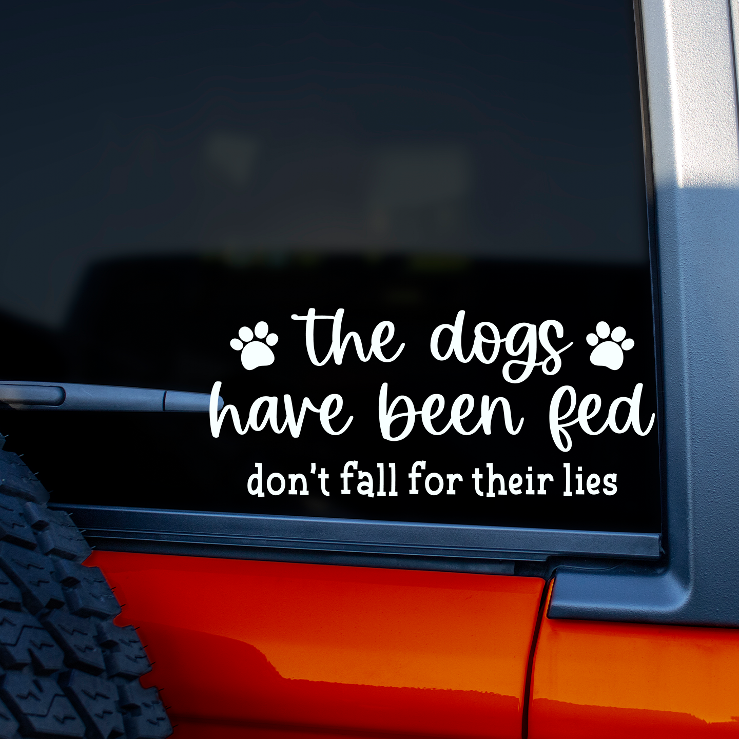 Dogs Have Been Fed Don't Fall For Their Lies Sticker
