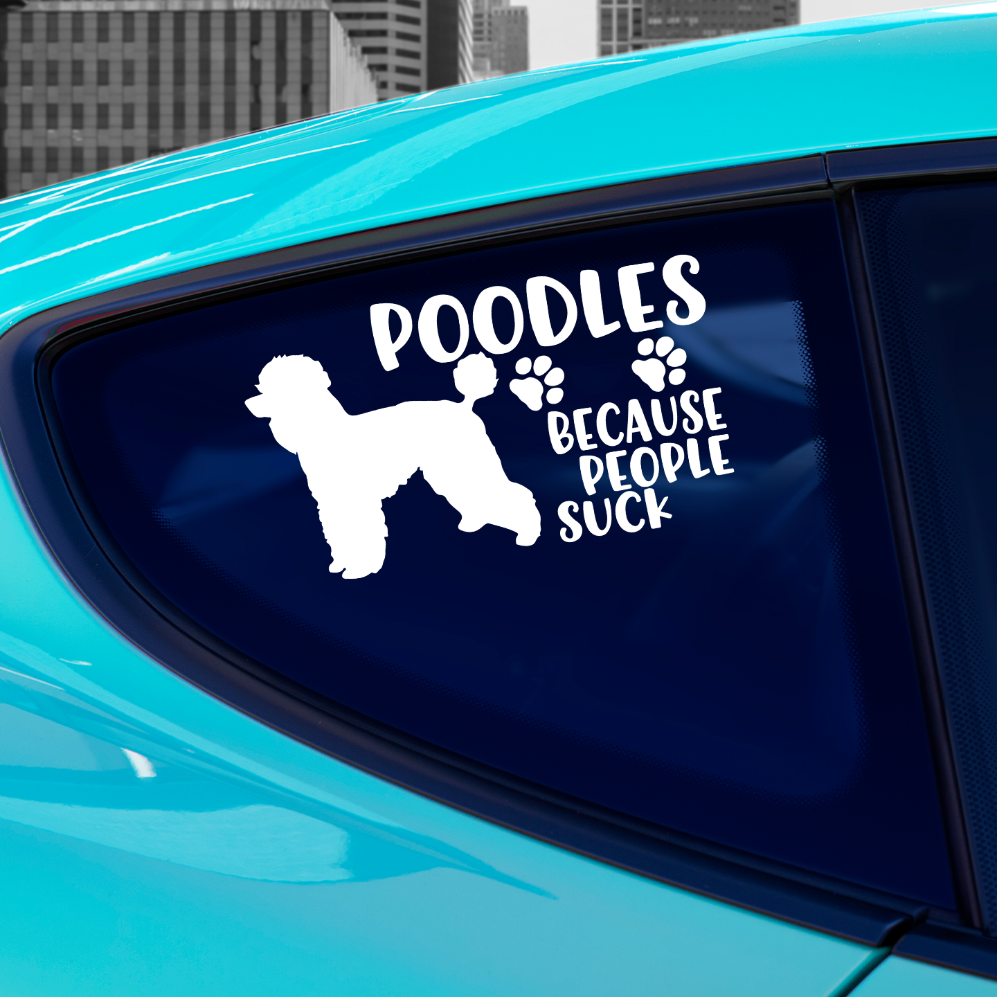 Poodles Because People Suck Sticker