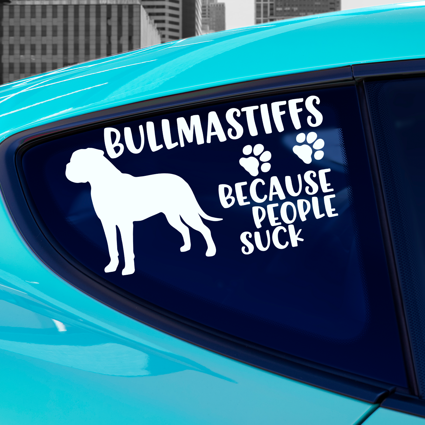 Bullmastiffs Because People Suck Sticker