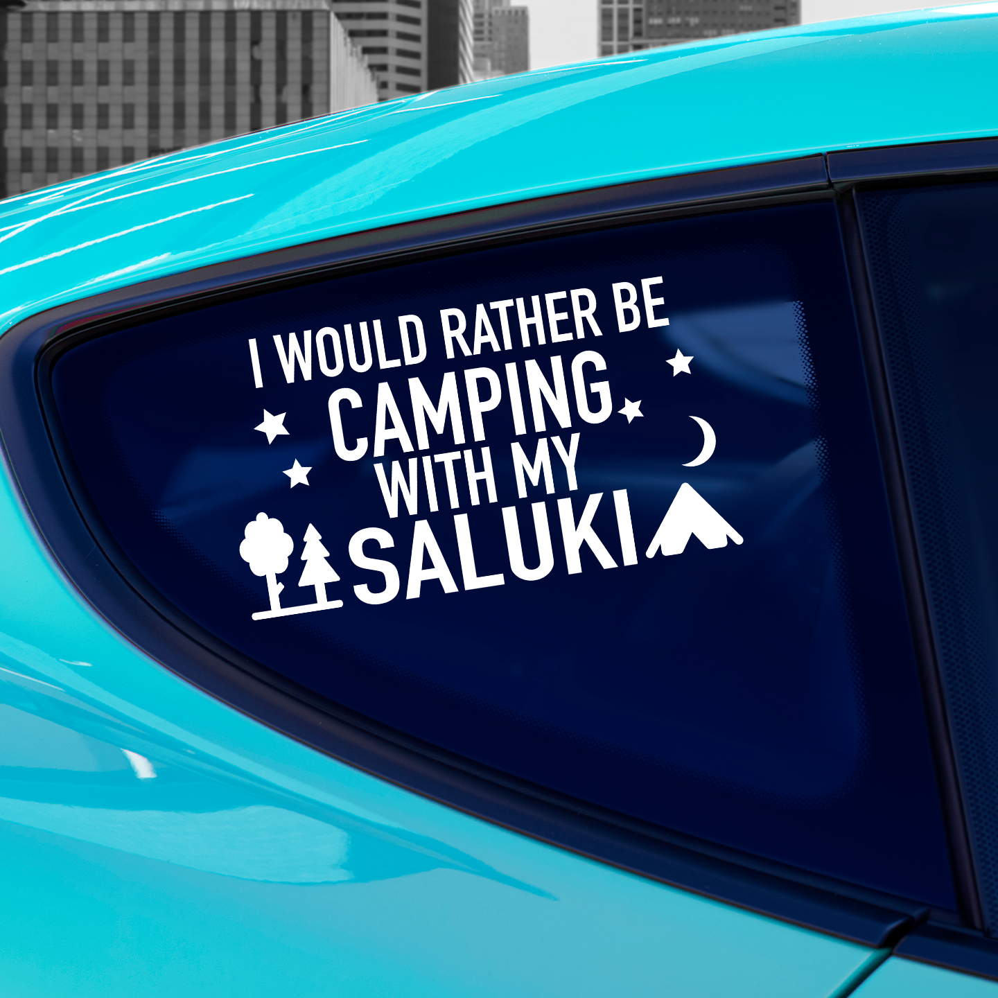 I Would Rather Be Camping With My Saluki Sticker