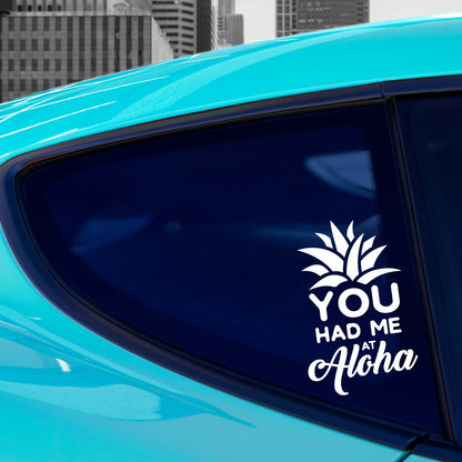 You Had Me At Aloha Sticker