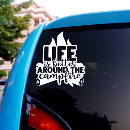 Life Is Better Around The Campfire Sticker