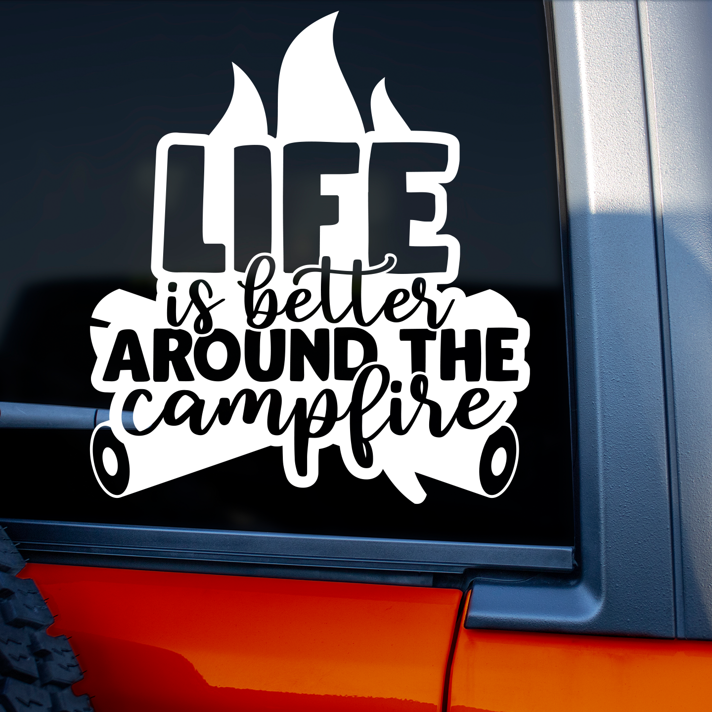 Life Is Better Around The Campfire Sticker