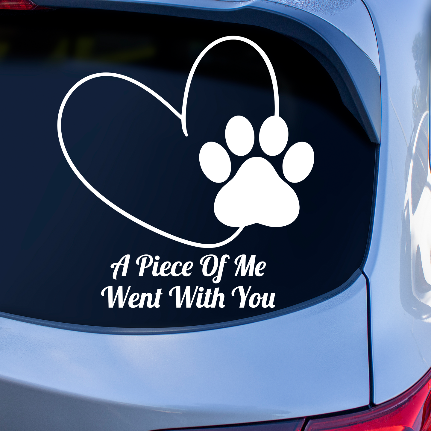 A Piece Of Me Went With You Pet Memorial Sticker