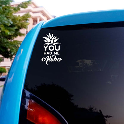 You Had Me At Aloha Sticker