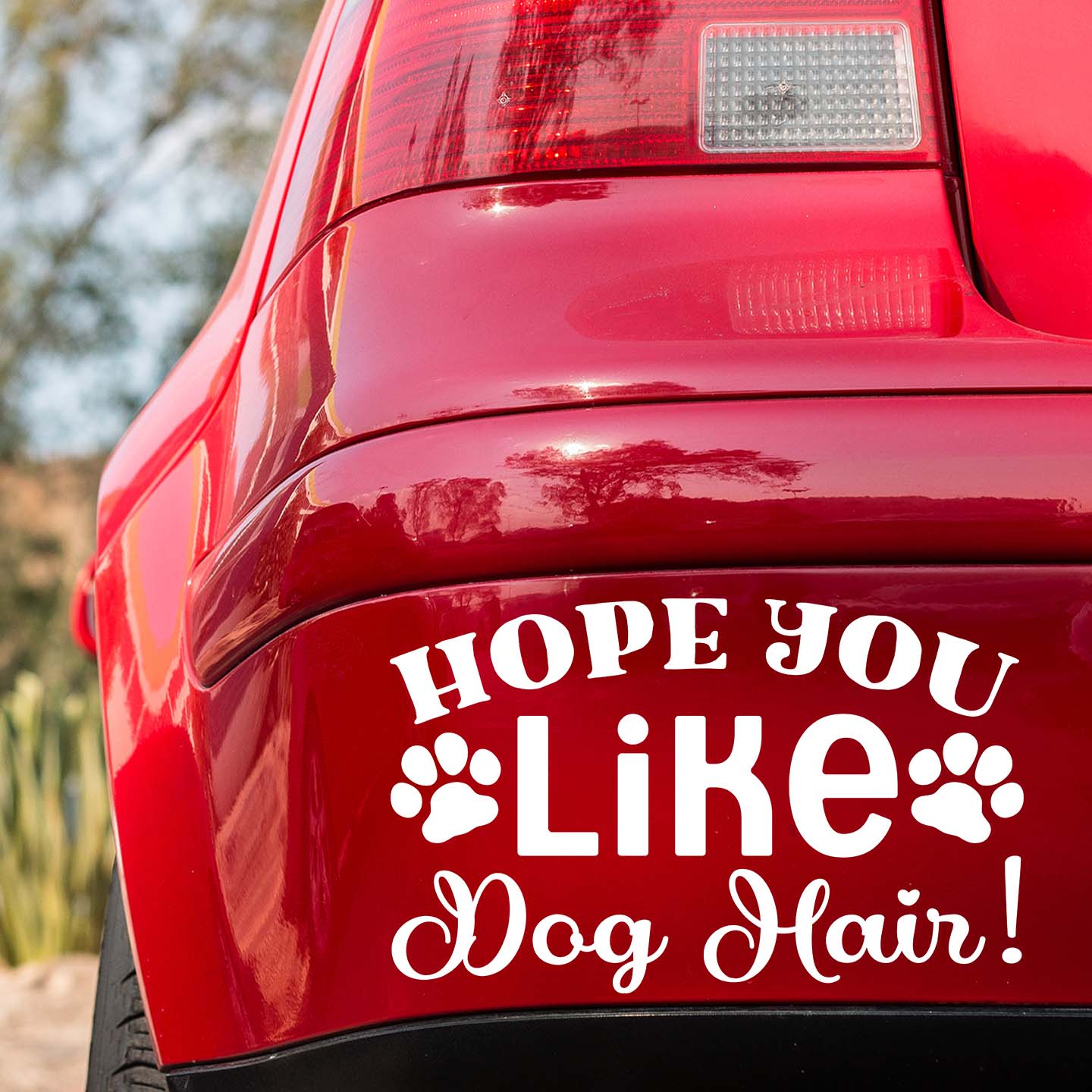 Hope You Like Dog Hair Sticker