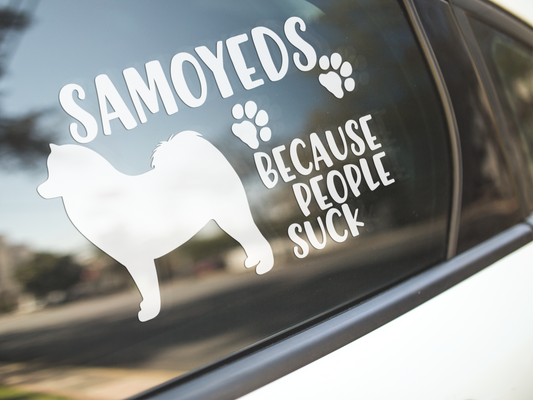 Samoyeds Because People Suck Sticker
