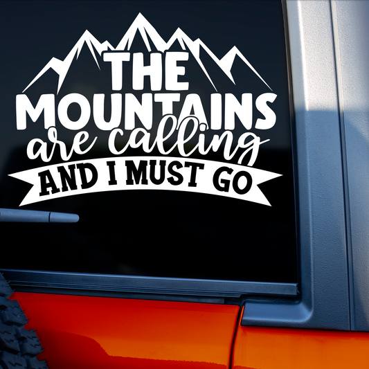 Mountains Are Calling I Must Go Sticker