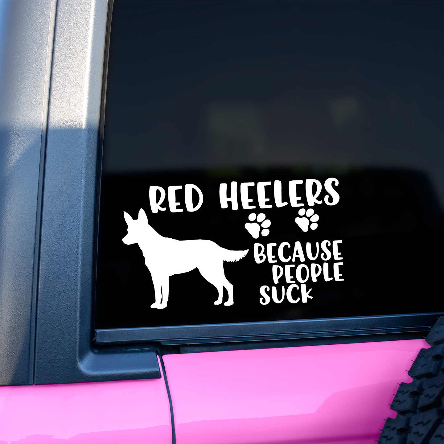 Red Heelers Because People Suck Sticker