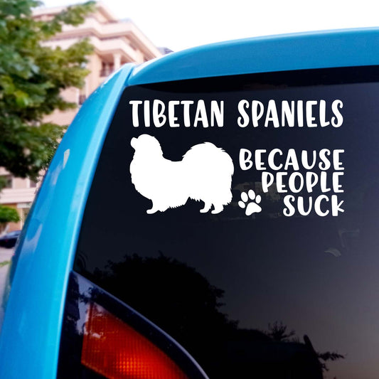 Tibetan Spaniels Because People Suck Sticker