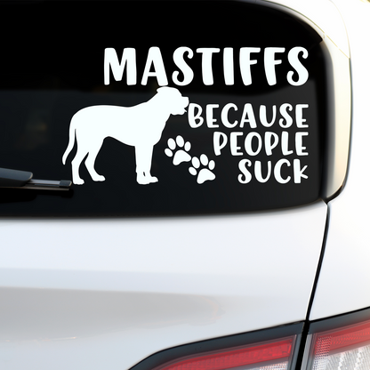 Mastiffs Because People Suck Sticker