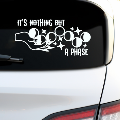 It's Nothing But A Phase Sticker