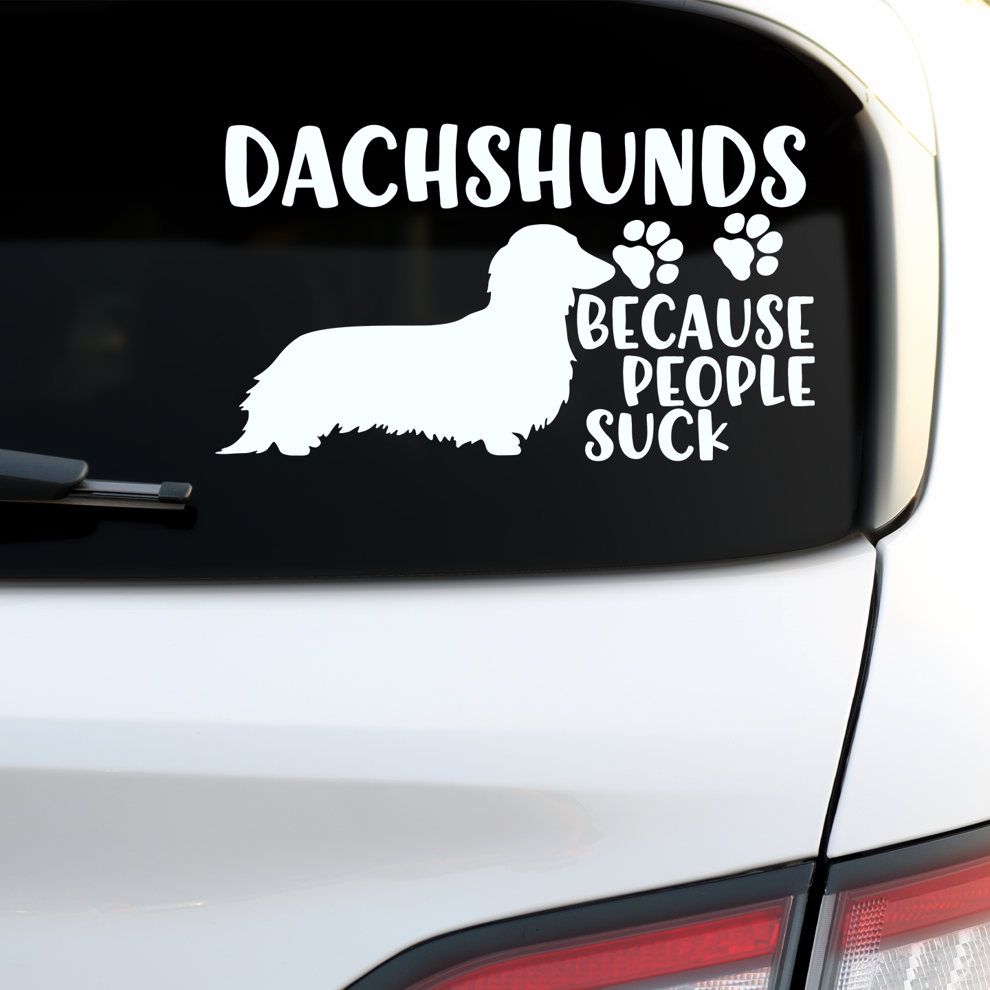 Dachshunds Because People Suck Sticker