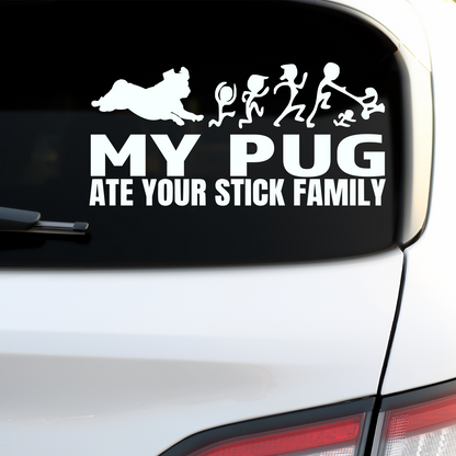My Pug Ate Your Stick Family Sticker