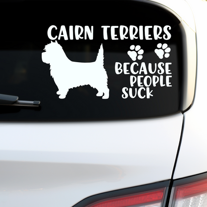 Cairn Terriers Because People Suck Sticker