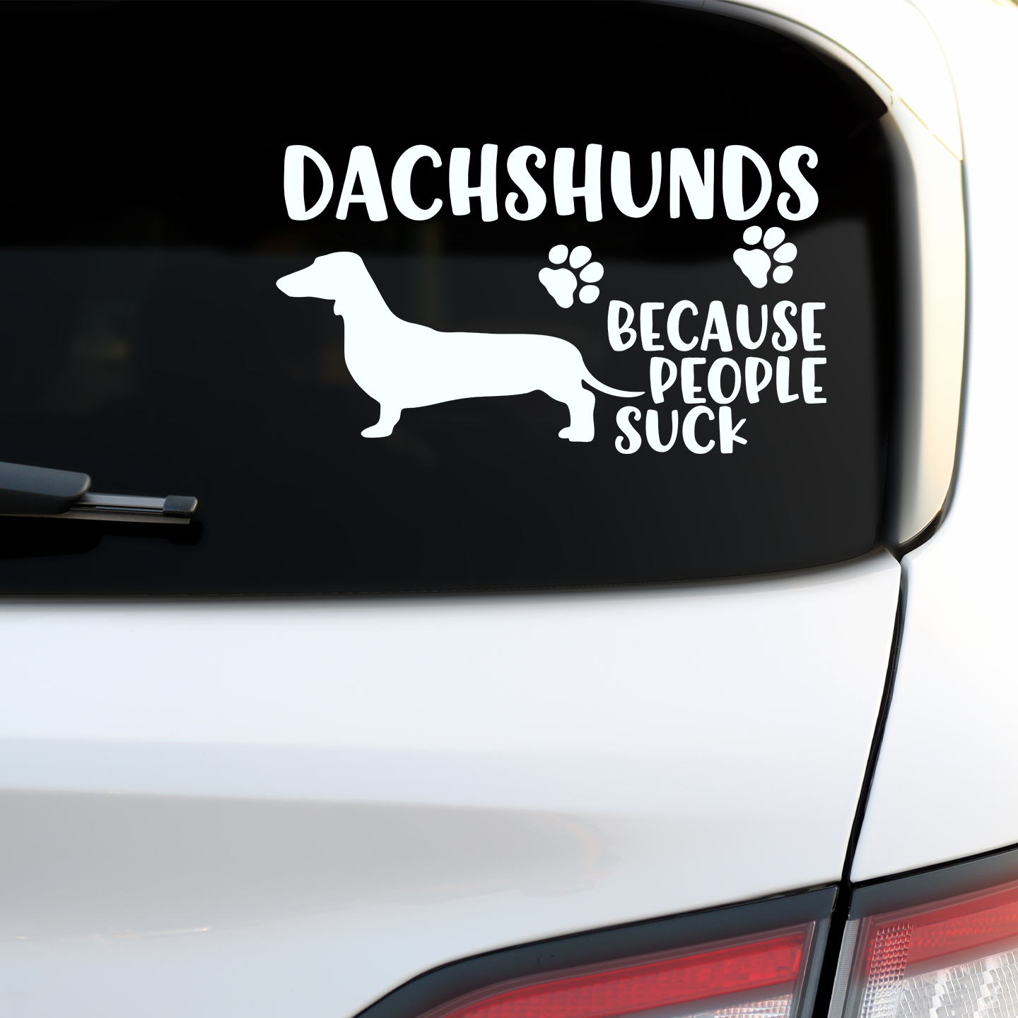 Dachshunds Because People Suck Sticker
